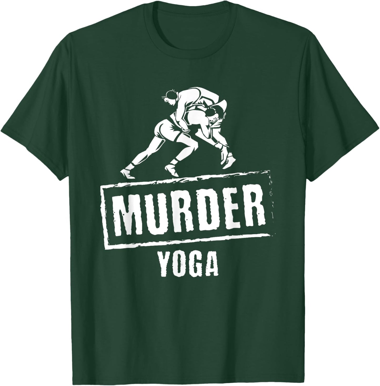 Funny Murder Yoga Fighter Wrestling Gear Wrestling Rules T-Shirt - T-Shirt | Forest