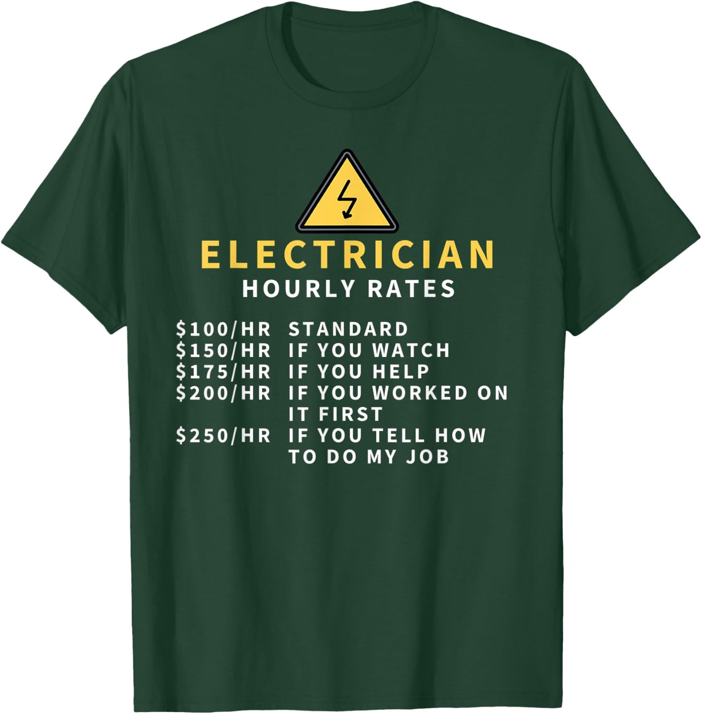 Electrician Hourly Rates - Funny Electrician Gift T-Shirt - T-Shirt | Forest