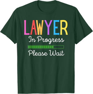 Lawyer In Progress Please Wait, Future Lawyer Funny T-Shirt - T-Shirt | Forest