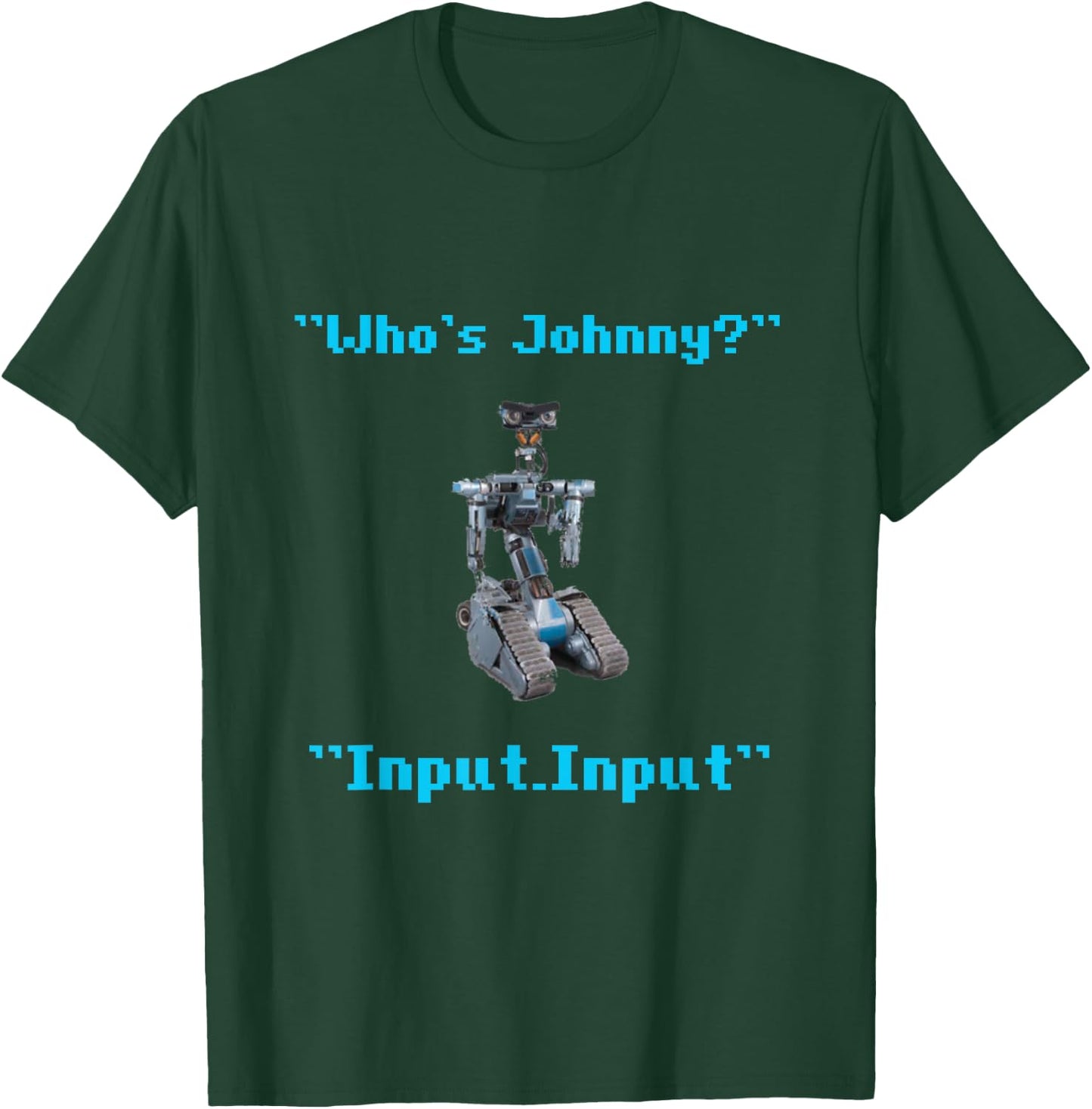 Funny 80s Short Robotics Input Circuit Johnny Novelty T-Shirt - T-Shirt | Forest