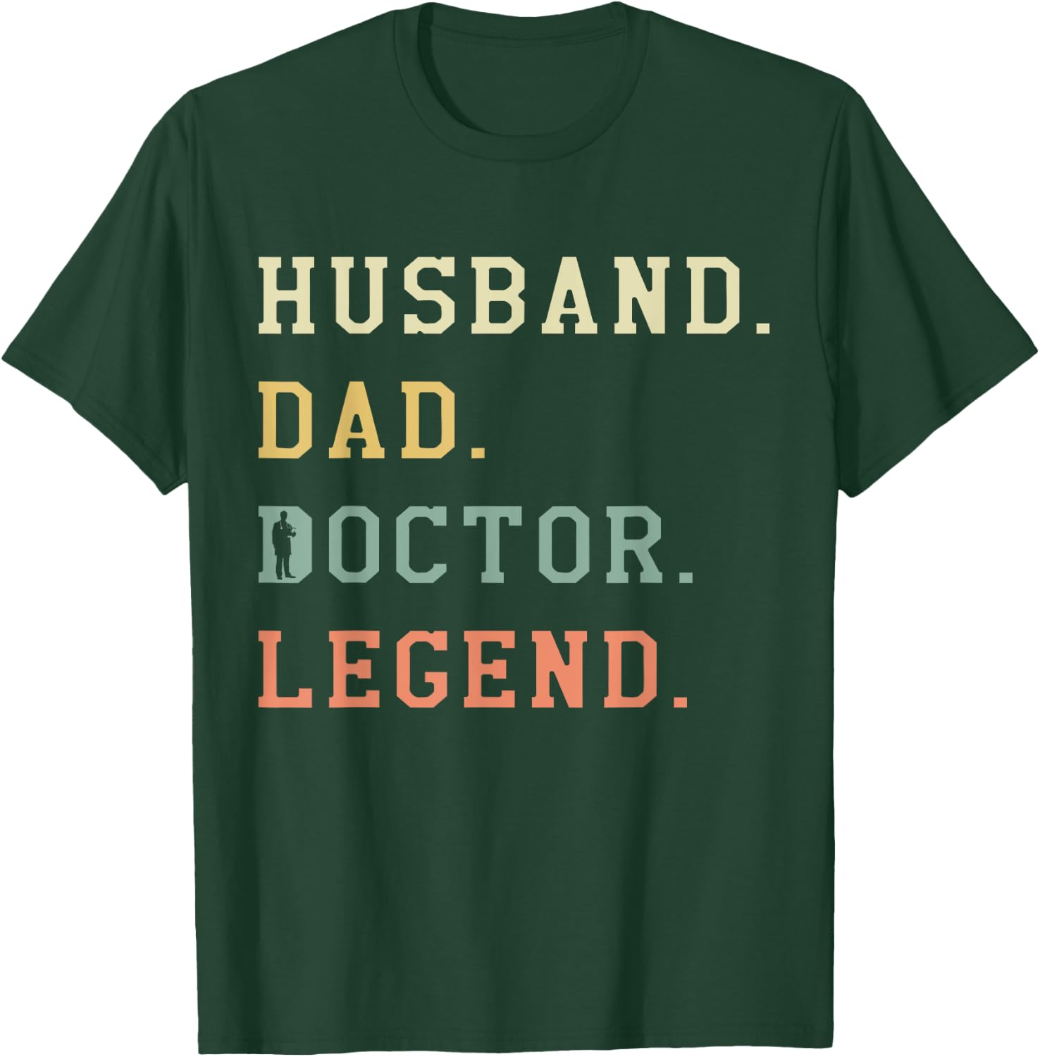 Husband Dad Doctor Legend Retro Physician Medical T-Shirt - T-Shirt | Forest