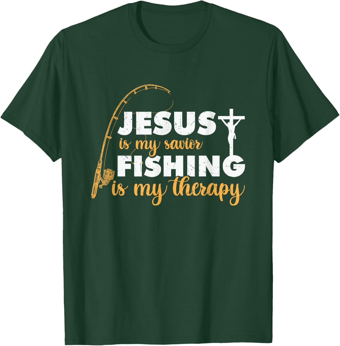 Jesus is my savior, fishing is my therapy religious apparel T-Shirt - T-Shirt | Forest