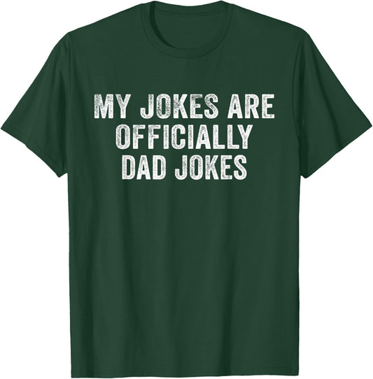 Funny My Jokes Are Officially Dad Jokes Vintage Distressed T-Shirt - T-Shirt | Forest