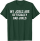 Funny My Jokes Are Officially Dad Jokes Vintage Distressed T-Shirt - T-Shirt | Forest