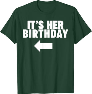 It's her Birthday T-Shirt - T-Shirt | Forest
