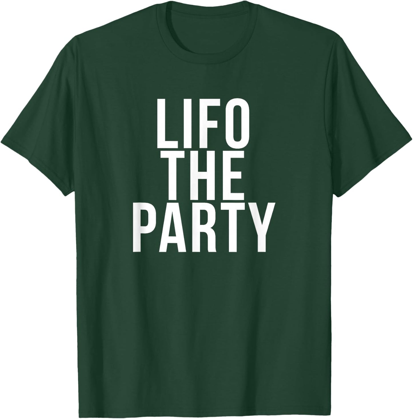 Funny Accounting and Bookkeeper Products LIFO the Party -Adults Blue Medium Classic Fit Short Sleeve T-Shirt - T-Shirt | Forest