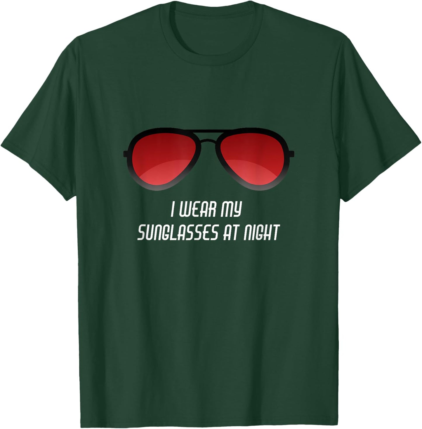 Sunglasses at night sunglasses T-Shirt - T-Shirt | Forest