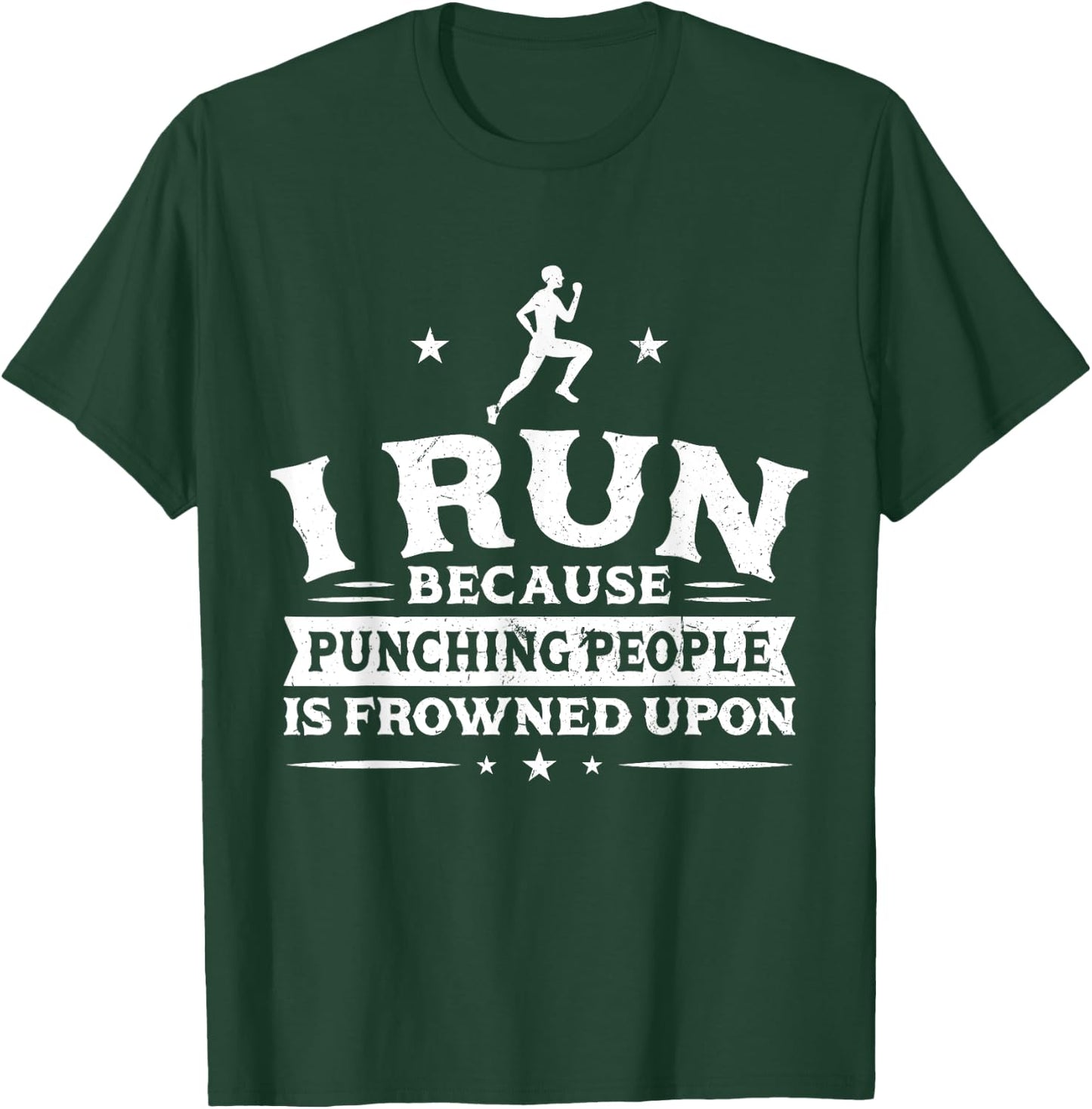 I run because punching people is frowned upon - Runner T-Shirt - T-Shirt | Forest