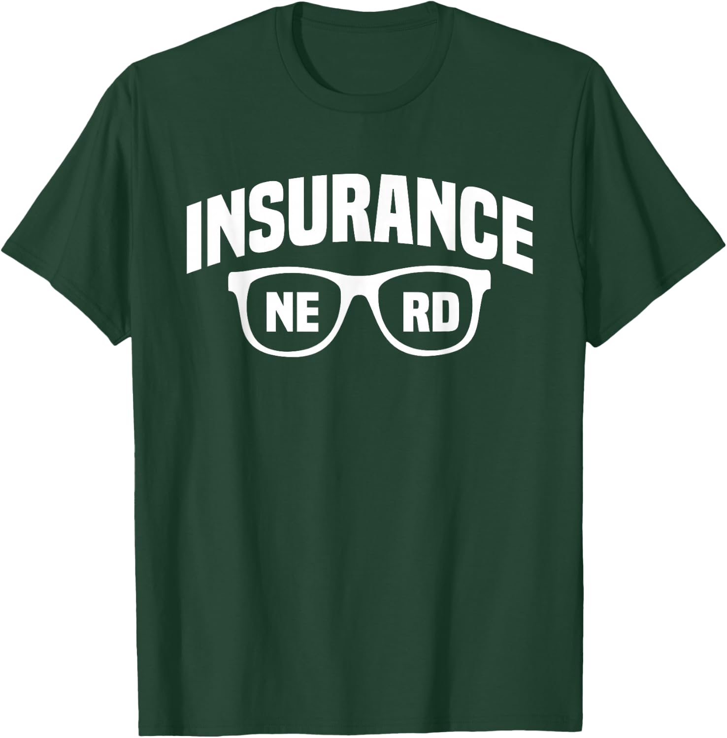 Insurance Broker Nerd Profession T-Shirt - T-Shirt | Forest