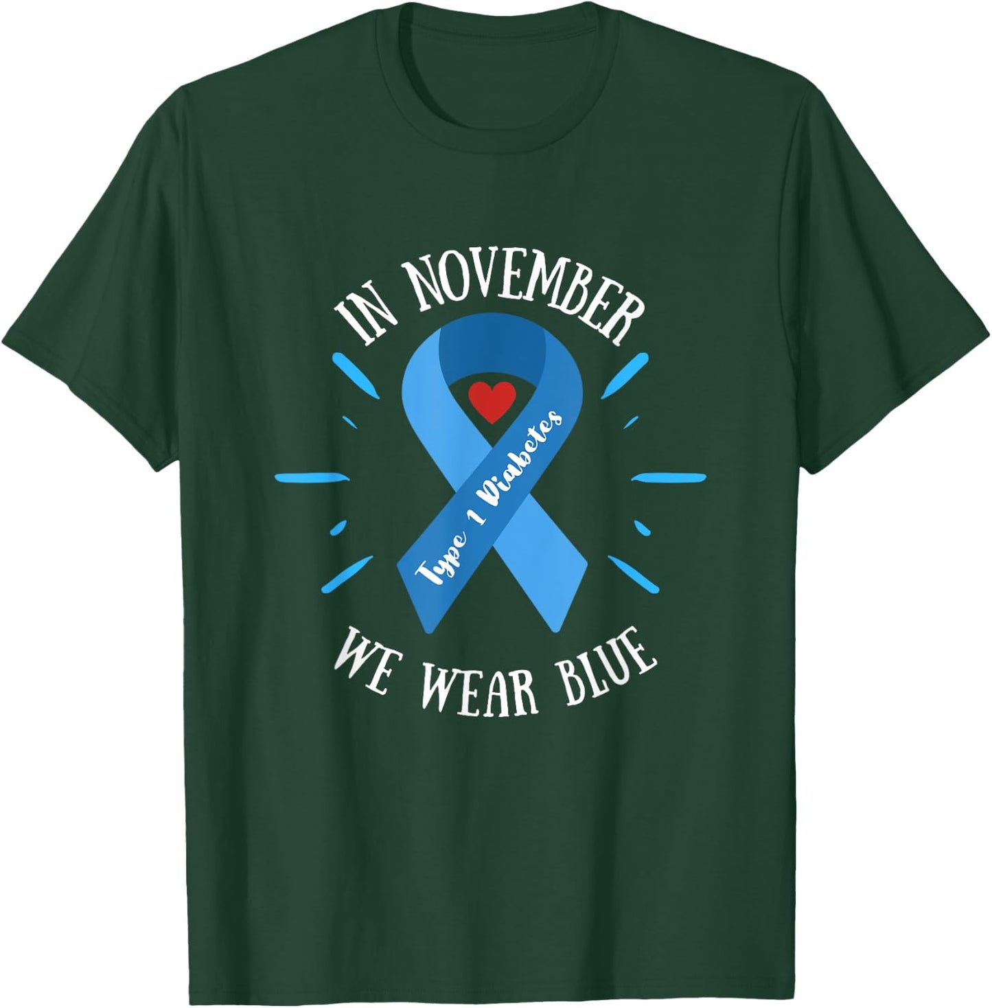 in November we Wear Blue, Type 1 Diabetes Awareness Month T-Shirt - T-Shirt | Forest