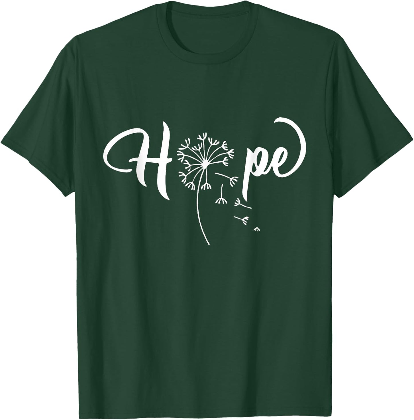 Word That Say Hope Dandelion Cursive Calligraphy Font T-Shirt - T-Shirt | Forest