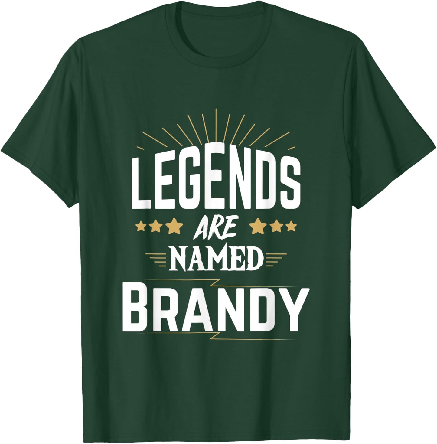 Legends Are Named Brandy T-Shirt - T-Shirt | Forest