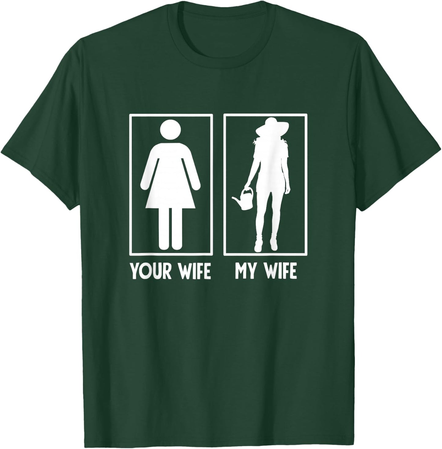 Men's My Wife Vs Your Wife Gardener Gifts Gardening Garden T-Shirt - T-Shirt | Forest