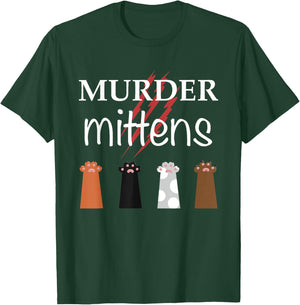 Murder Mittens Funny Cat Lover Meme Toebeans Paws and Claws Women T-Shirt - T-Shirt | Forest