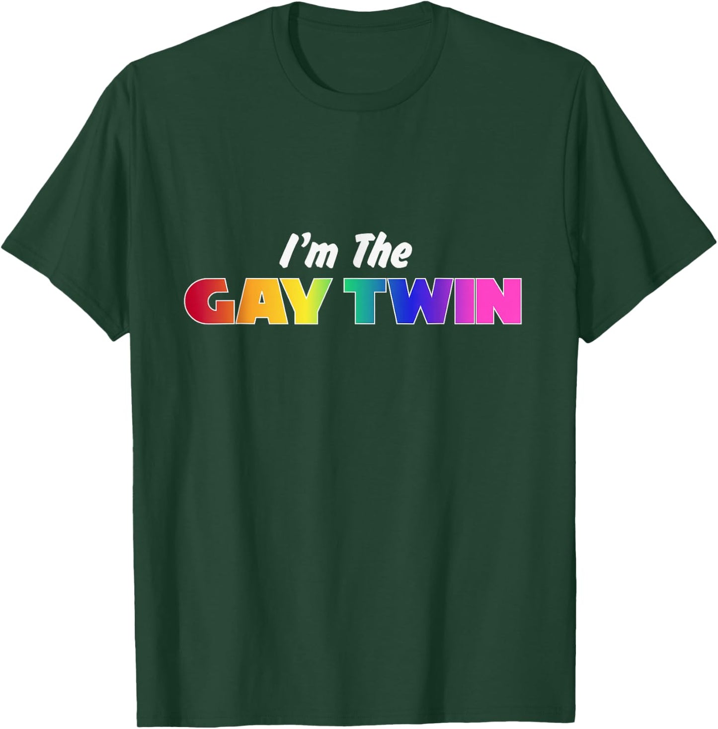 I'm the Gay Twin Rainbow Pride LGBT Family Funny T-Shirt - T-Shirt | Forest