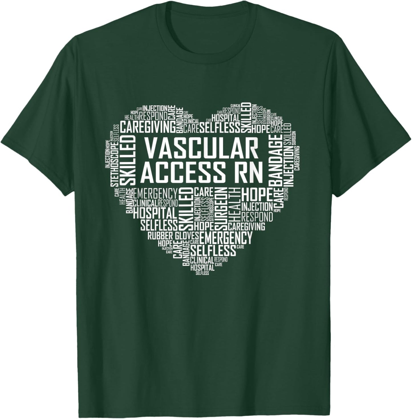 Vascular Access RN Gifts Nurse Appreciation Gift T-Shirt - T-Shirt | Forest