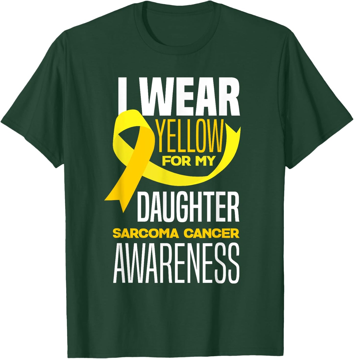 I Wear Yellow For My Daughter Sarcoma Cancer Awareness T-Shirt - T-Shirt | Forest