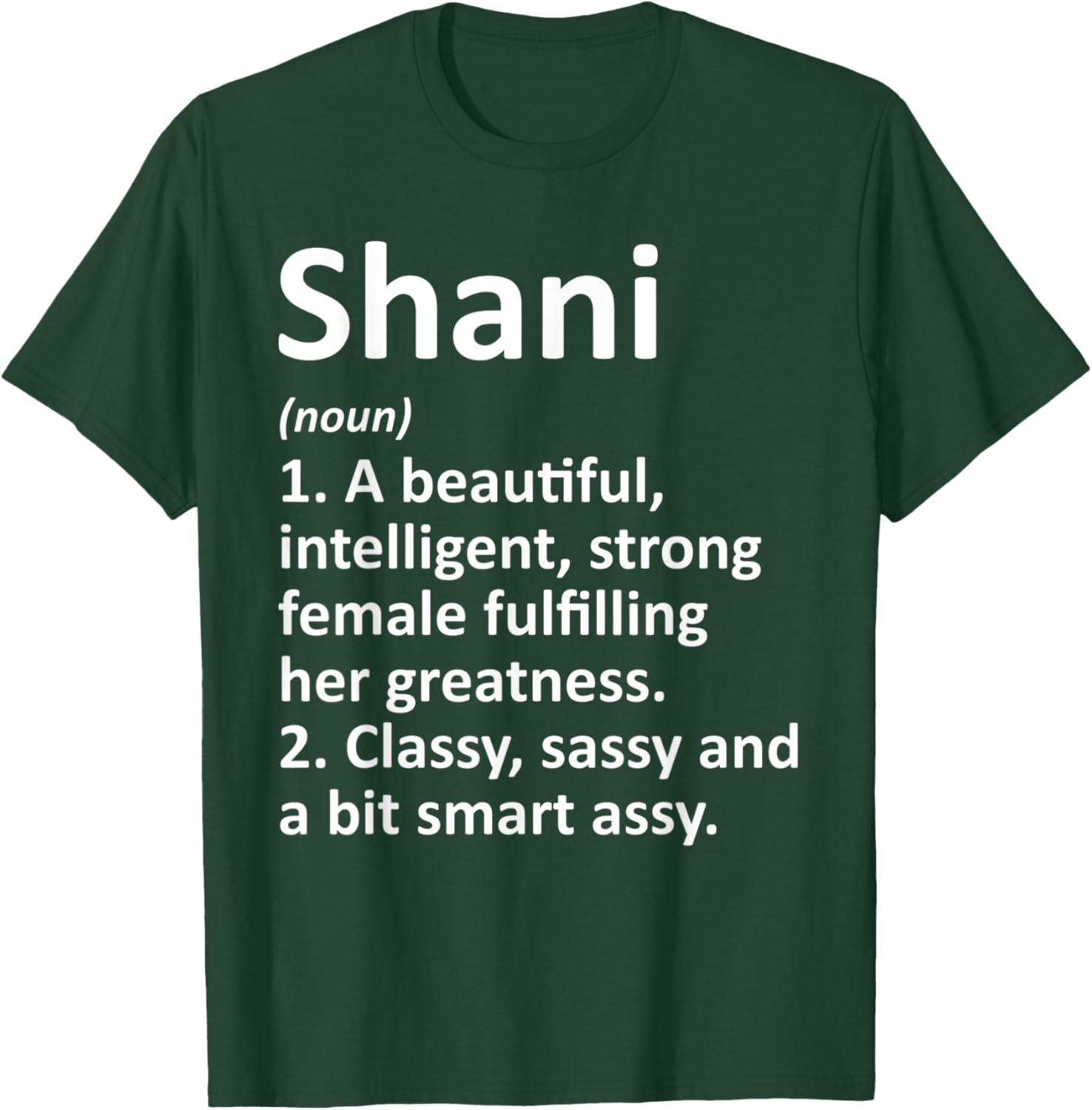 SHANI Definition Personalized Name Funny Christmas Gift T-Shirt - T-Shirt | Forest