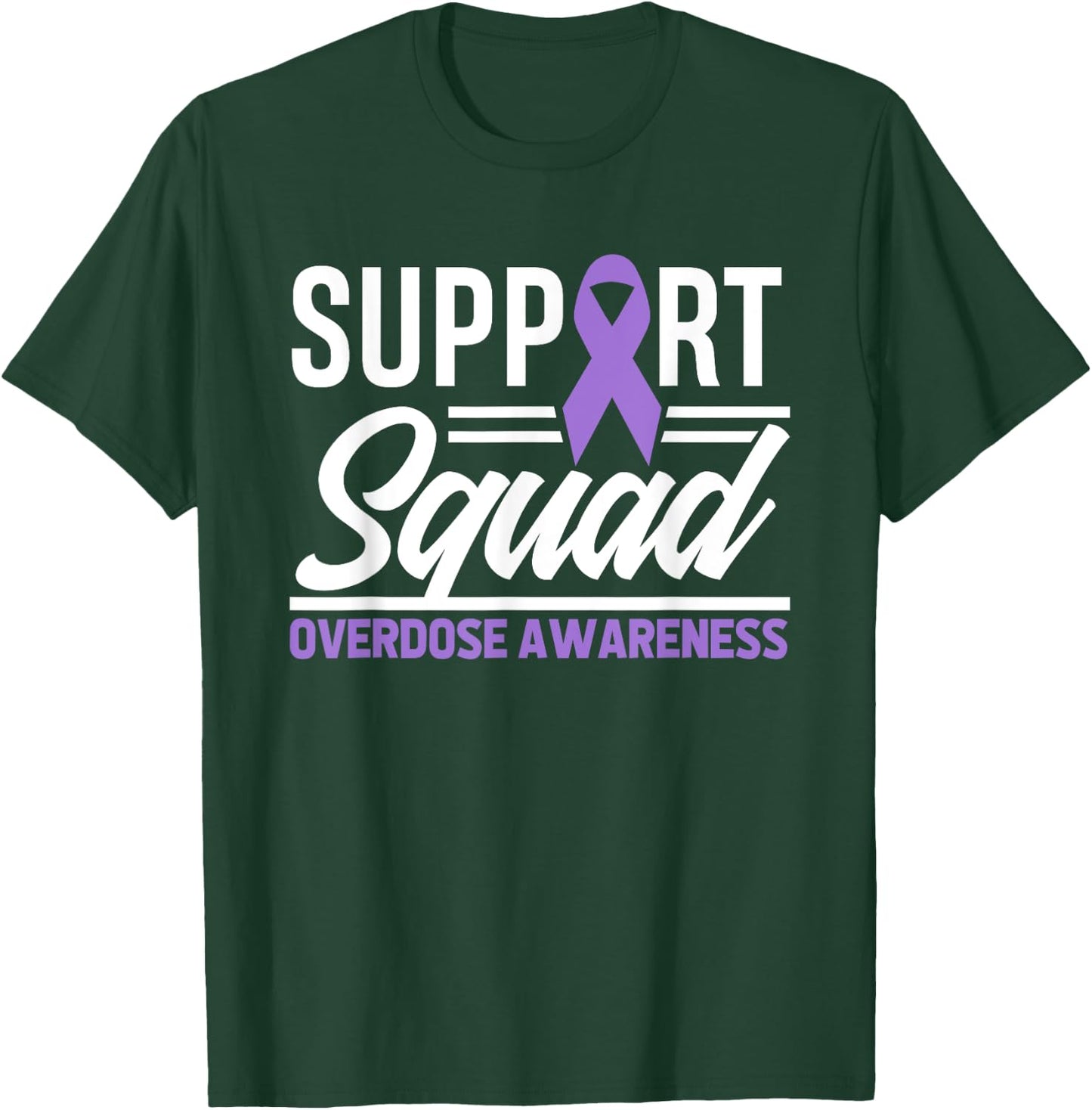 End Overdose Support Squad Overdose Awareness T-Shirt - T-Shirt | Forest