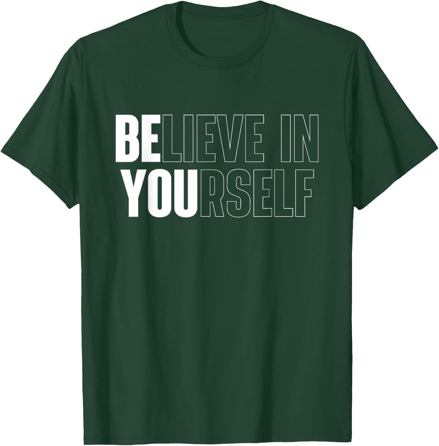 Believe in Yourself Motivational Quote Inspiration Positive Small T-Shirt - T-Shirt | Forest