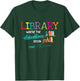 Library Books Where Adventure Begins - Librarian Reader T-Shirt - T-Shirt | Forest