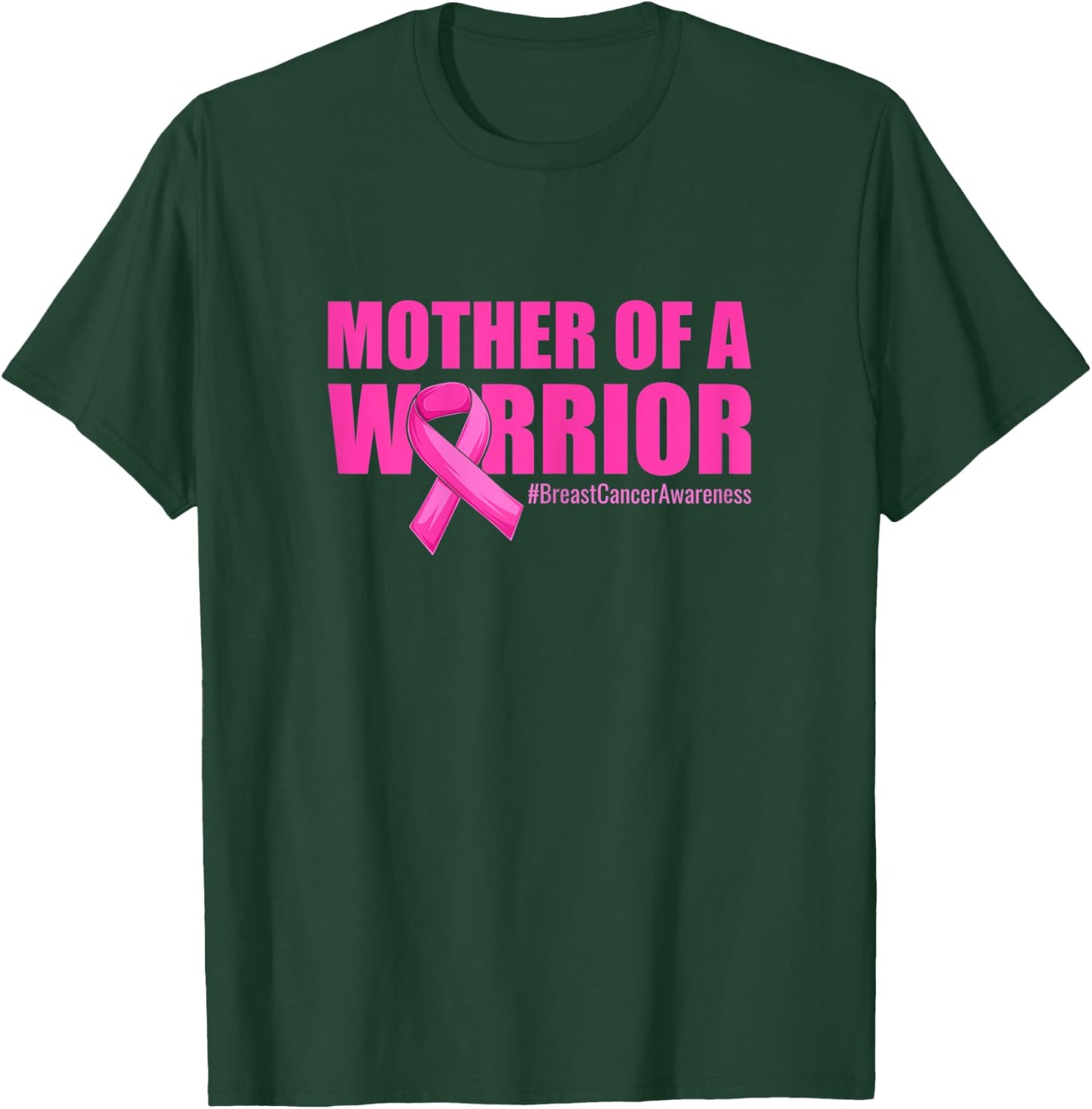 Mother of a Warrior Daughter Breast Cancer Awareness Ribbon T-Shirt - T-Shirt | Forest