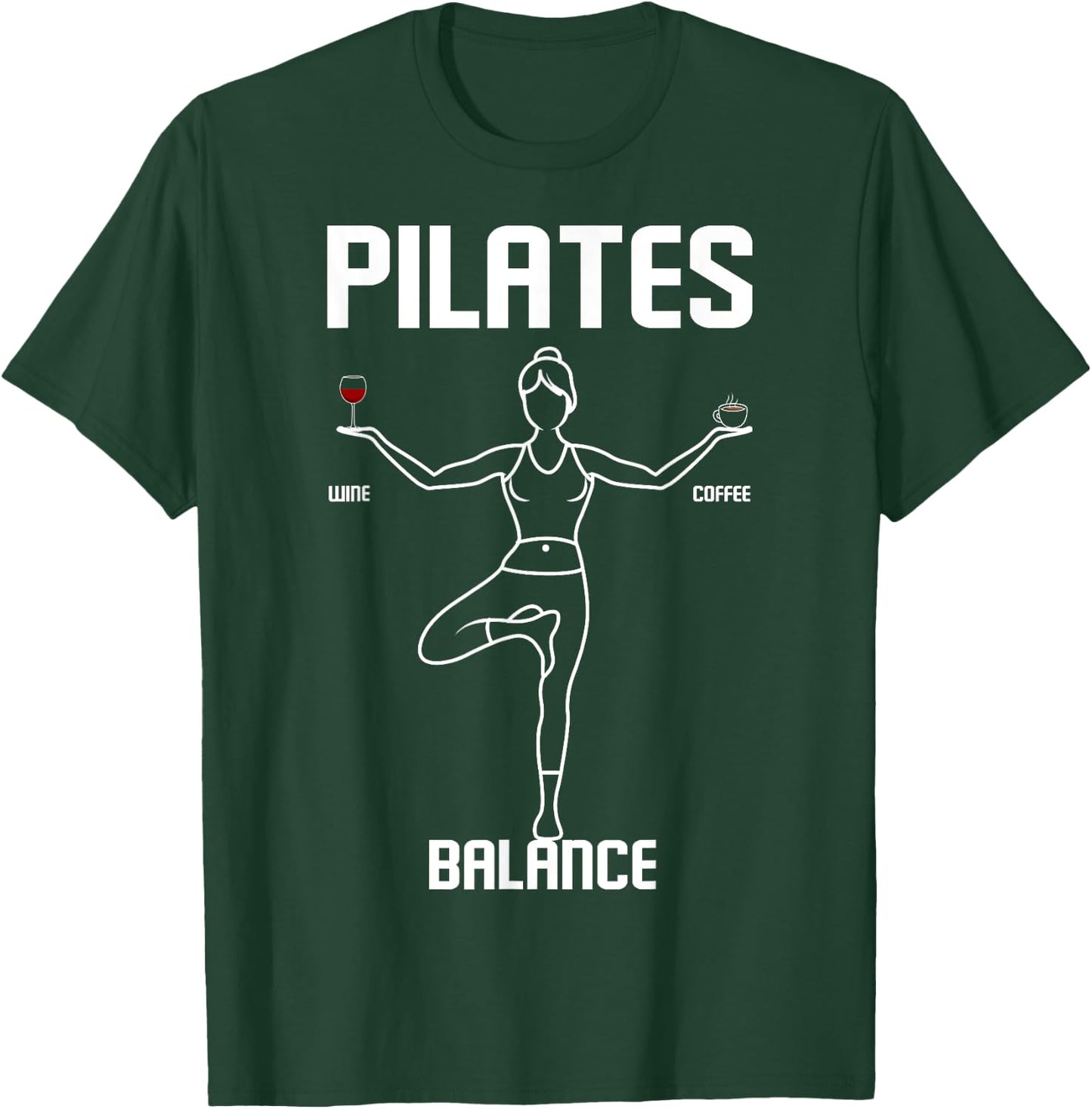 Pilates Teacher Wine Coffee Balance Fitness Exercise Workout Men Women T-Shirt - T-Shirt | Forest