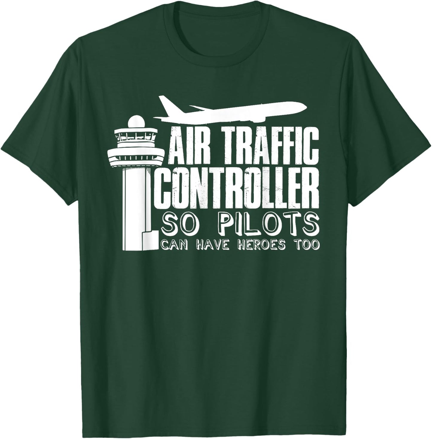 Air Traffic Controller Joke Pilot Saying Flight Control T-Shirt - T-Shirt | Forest