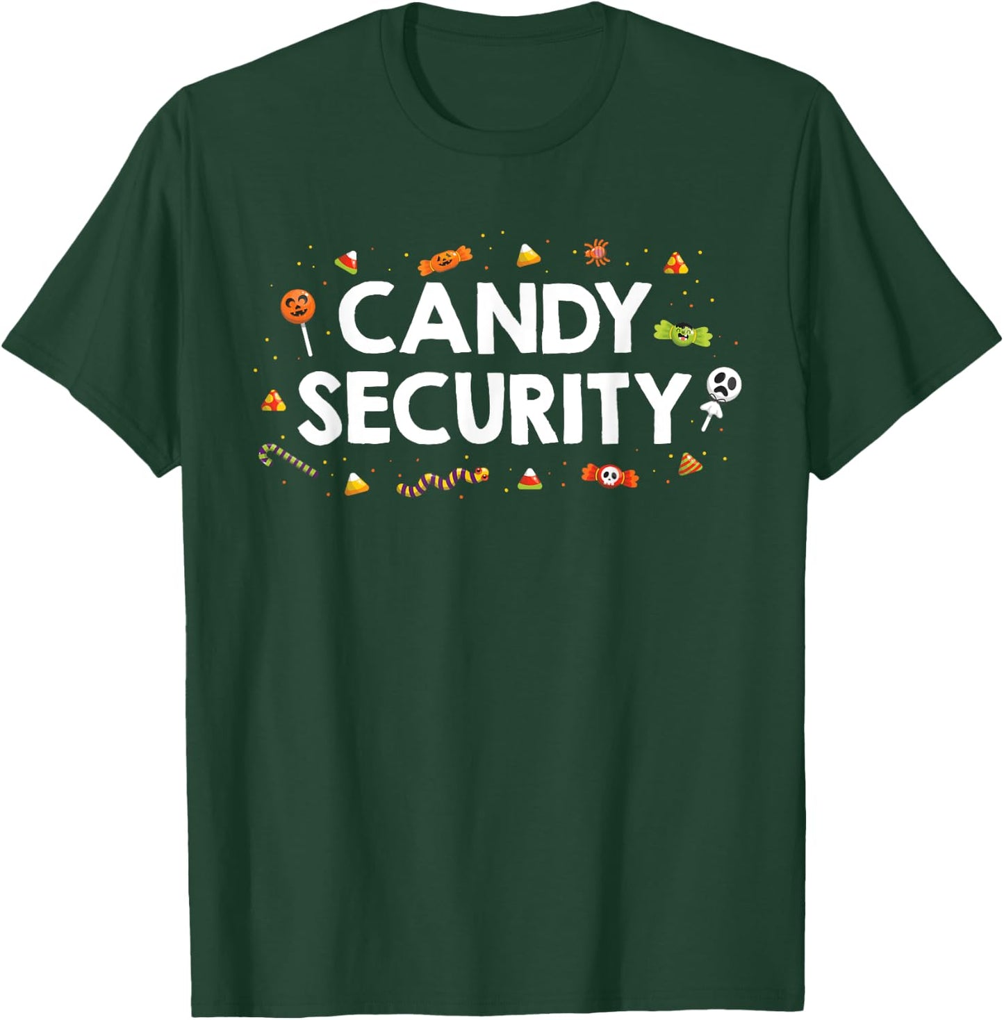 Funny I'm Here for Candy Security Guard Halloween Costume T-Shirt - T-Shirt | Forest