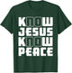 Know Jesus Know Peace | God Church Religion Christian T-Shirt - T-Shirt | Forest