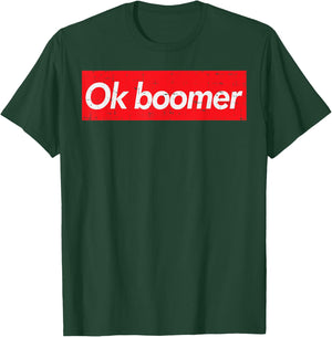 Ok Boomer Trending Viral Funny Gen Z Joke Meme Lover Gift T-Shirt - T-Shirt | Forest
