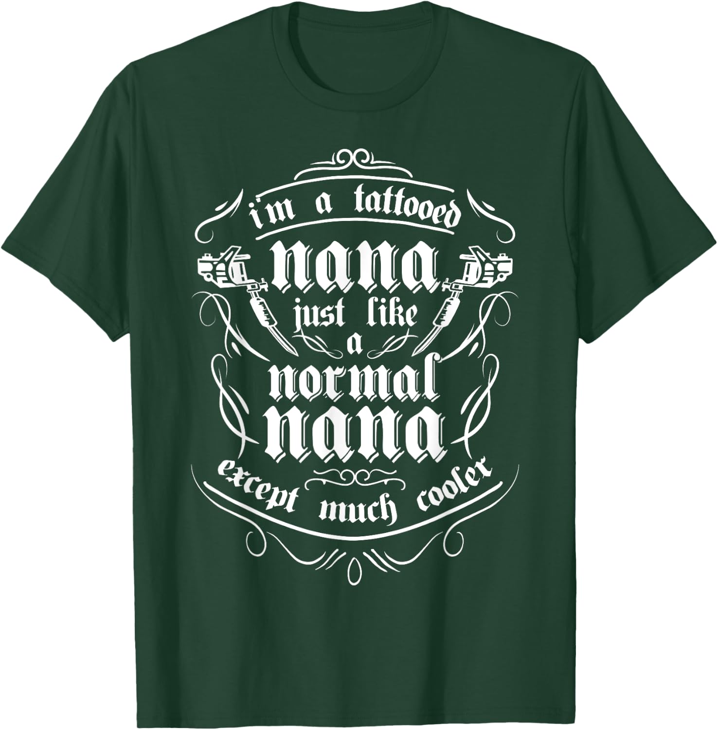 Tattoo Nana Shirt | Funny Tattooed Grandma Mothers Day Gift T-Shirt - T-Shirt | Forest
