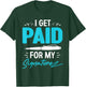I Get Paid For My Signature - Notary Lawyer T-Shirt - T-Shirt | Forest