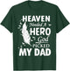 Heaven Needed a Hero God Picked My Dad Loss Dad in Heaven T-Shirt - T-Shirt | Forest