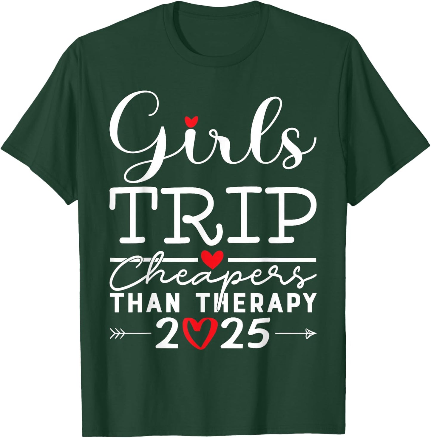 Girls Trip Cheapers Than Therapy 2025 Girls Vacation Party T-Shirt - T-Shirt | Forest