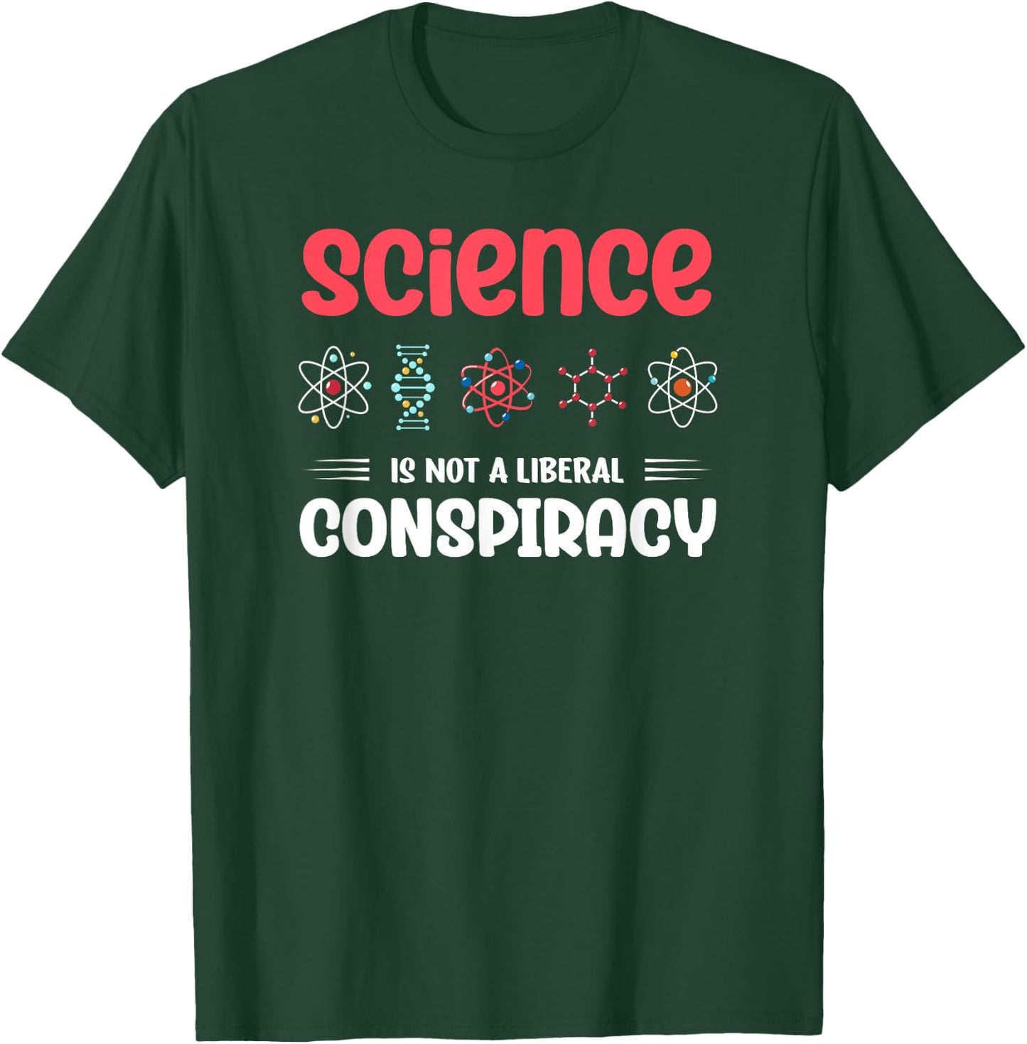 Science Is Not A Liberal Conspiracy Geek Scientist T-Shirt - T-Shirt | Forest