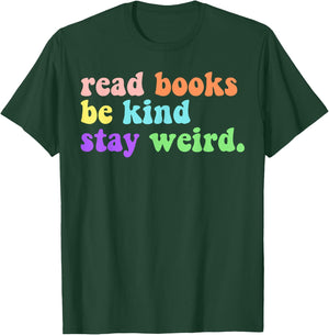 Read Books Be Kind Stay Weird Funny Book Lover Groovy T-Shirt - T-Shirt | Forest