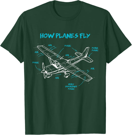 How Planes Fly How Planes Fly Aviation Pilot T-Shirt - T-Shirt | Forest