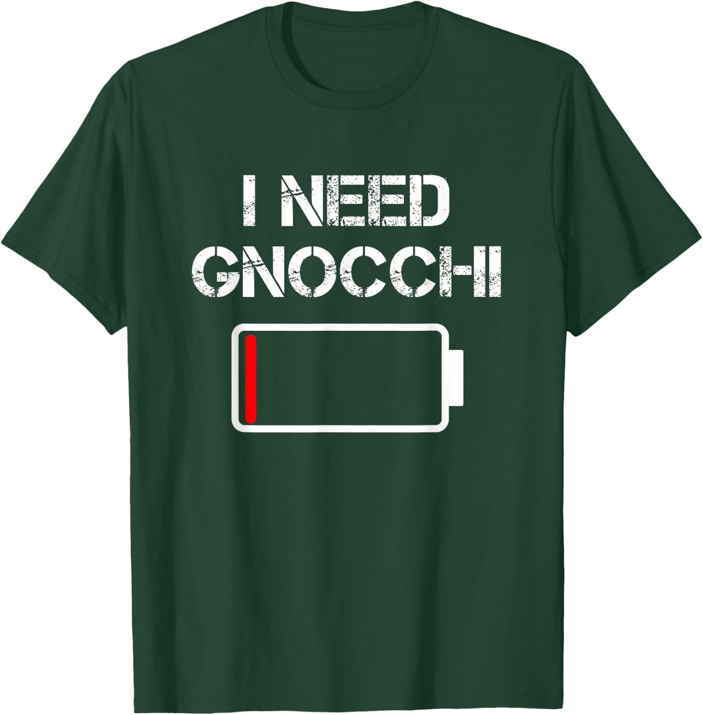 Italian Food Gnocchi | I Need Gnocchi T-Shirt - T-Shirt | Forest