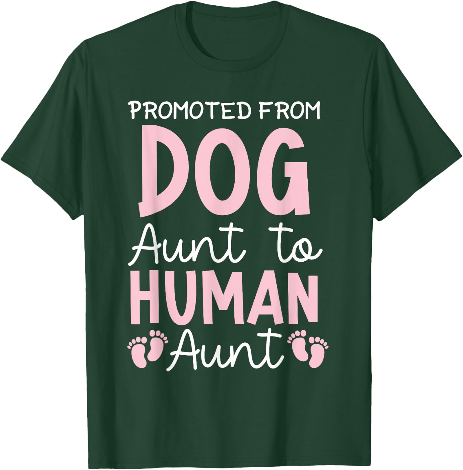 Promoted From Dog To Human Aunt Pink Women T-Shirt - T-Shirt | Forest