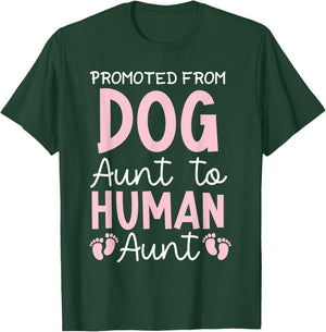 Promoted From Dog To Human Aunt Pink Women T-Shirt - T-Shirt | Forest
