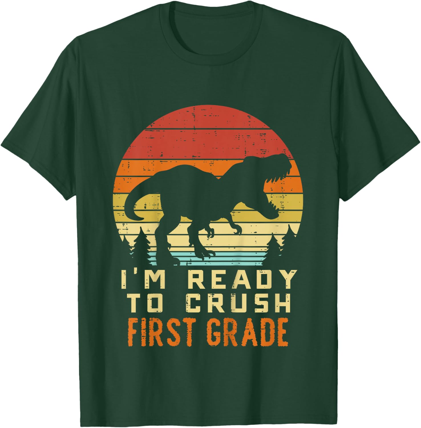 Im Ready To Crush 1st Grade Dinosaur Back To School Day Boys T-Shirt - T-Shirt | Forest