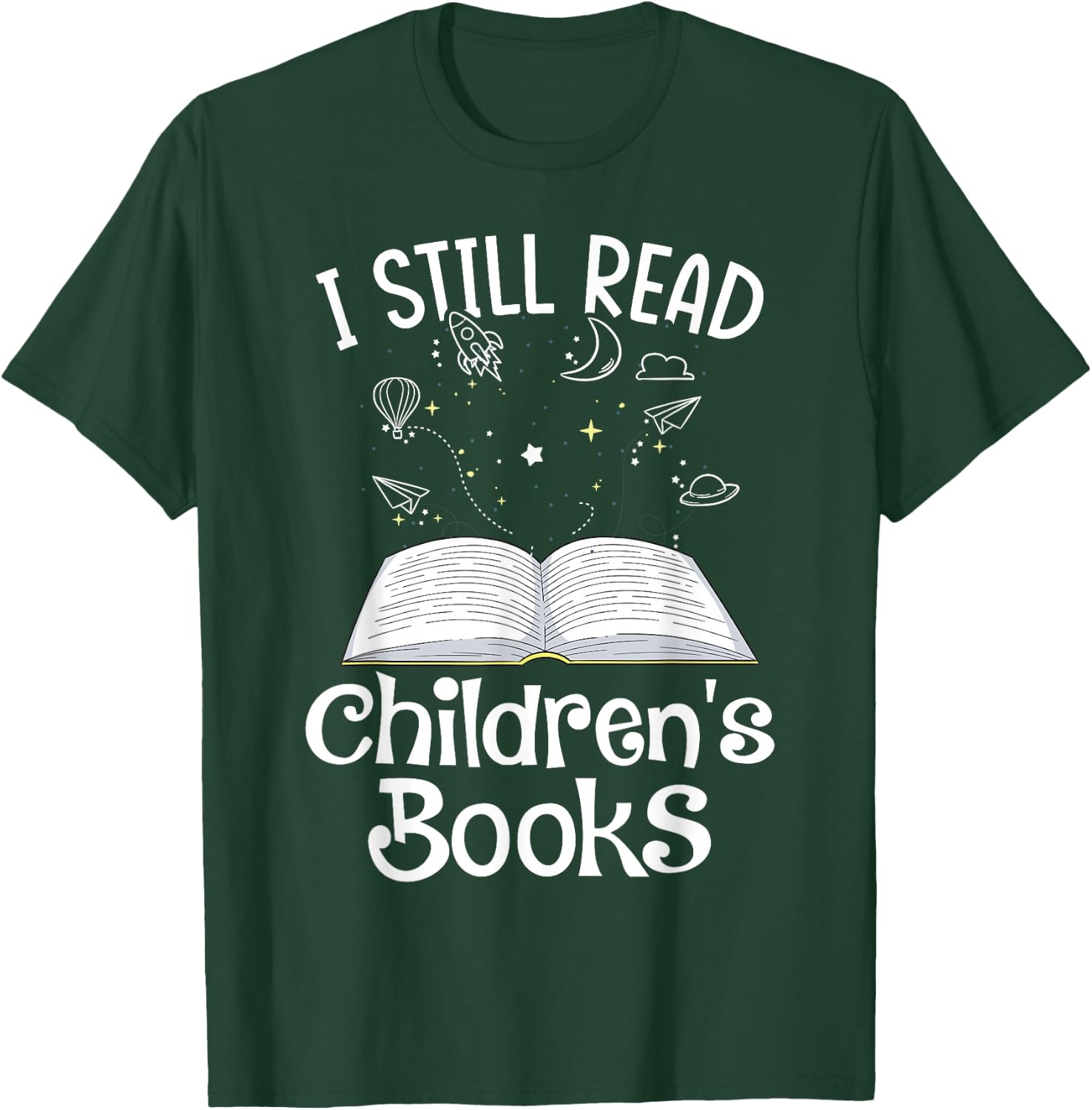 I Still Read Children's Books School Teacher Nerd Librarian T-Shirt - T-Shirt | Forest
