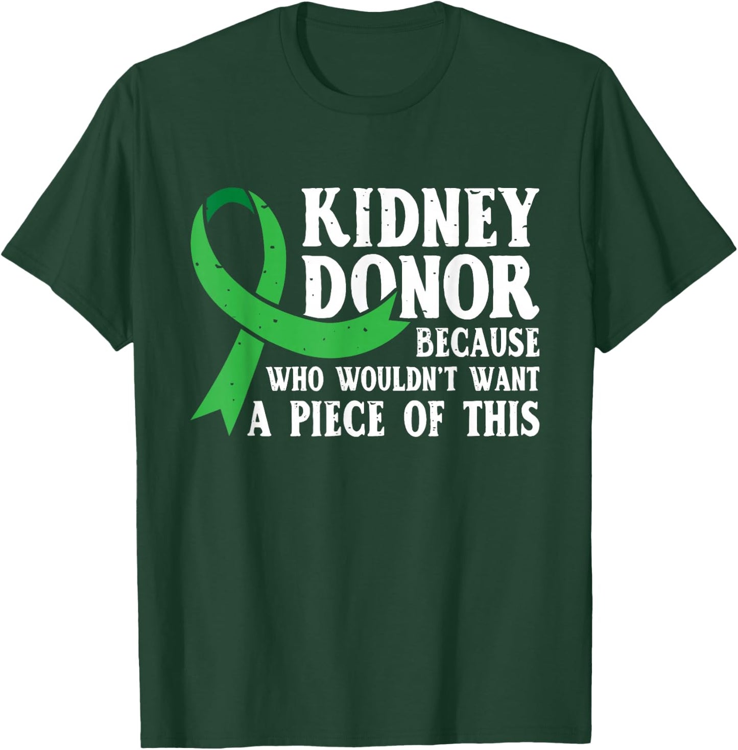 Proud Kidney Donor - Organ Transplant Donation T-Shirt - T-Shirt | Forest