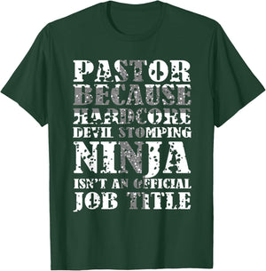 Pastor Because Devil Stomping Ninja Isn't Job Title Gifts T-Shirt - T-Shirt | Forest