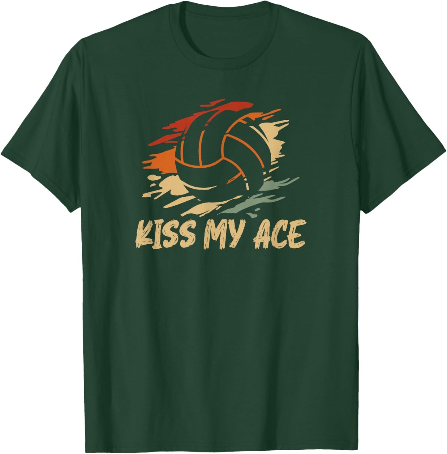Kiss my ace for a Volleyball Player Volleyball T-Shirt - T-Shirt | Forest