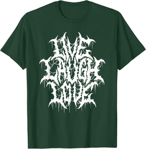 Live Laugh Love Black Metal Parody Funny Typography T-Shirt - T-Shirt | Forest