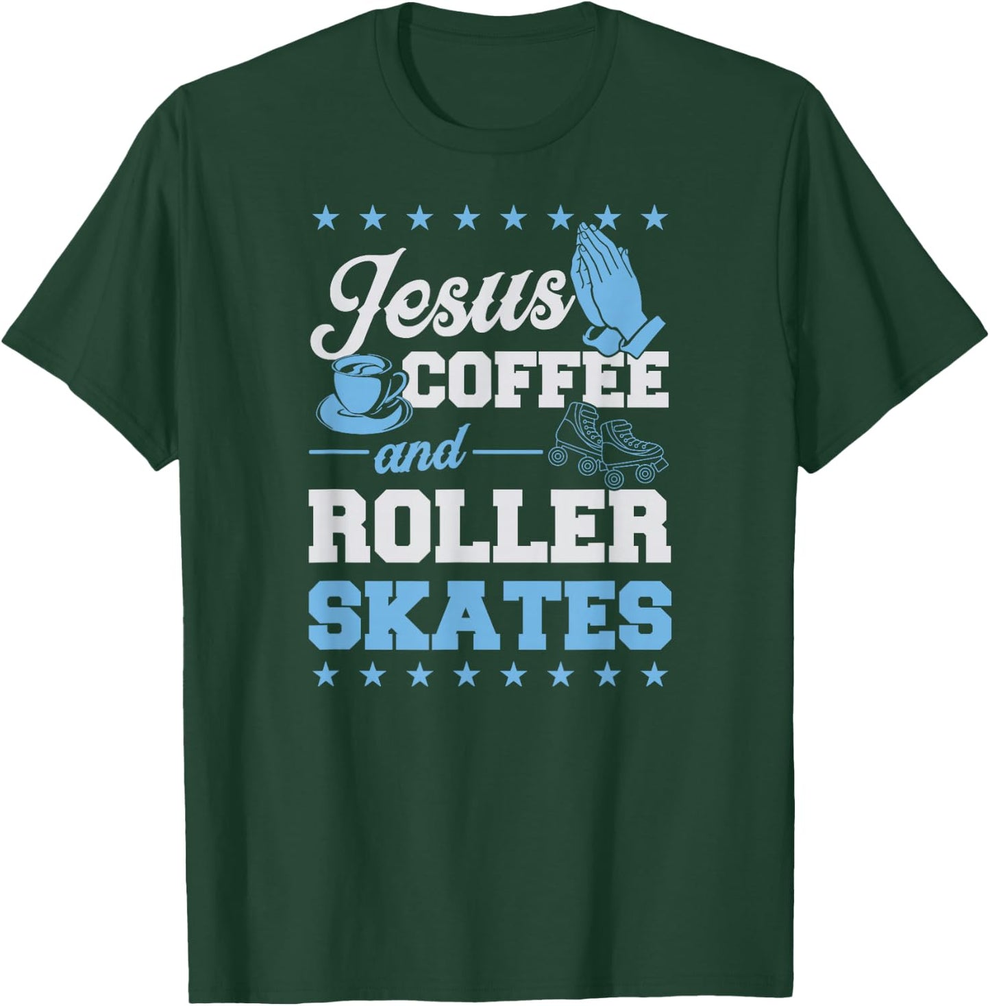 Jesus Coffee And Roller Skates Christian Roller Skating T-Shirt - T-Shirt | Forest