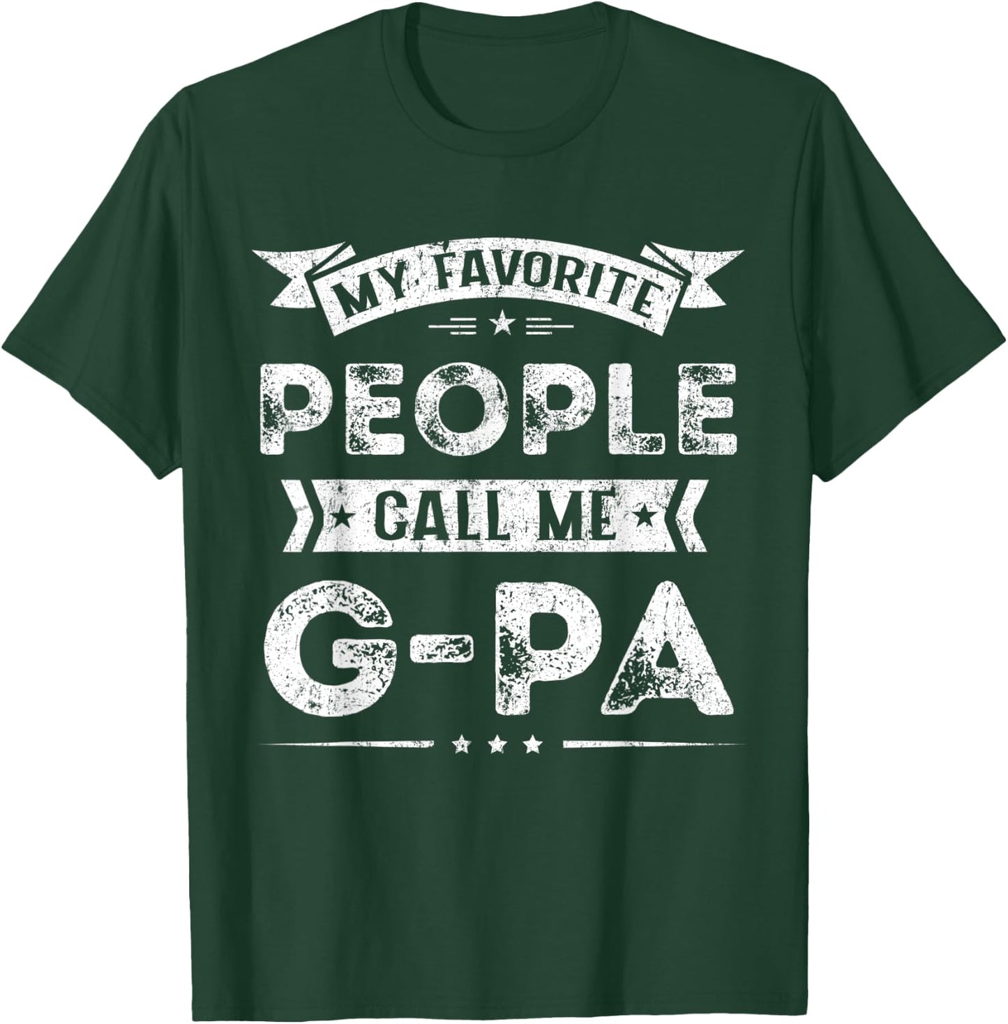 My Favorite People Call Me G-Pa Funny Fathers Day T-Shirt - T-Shirt | Forest