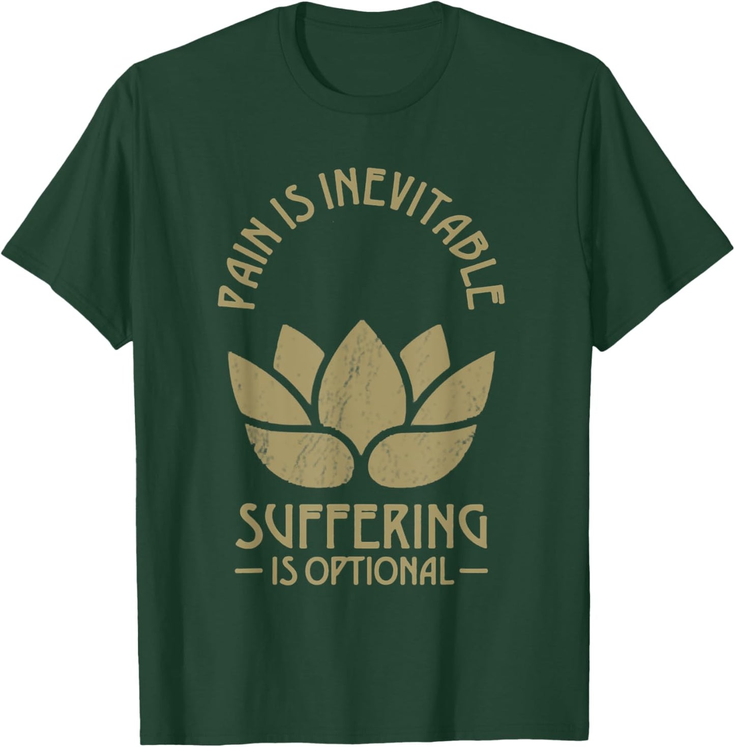 Buddhist Pain Is Inevitable Suffring Is Optional T-Shirt - T-Shirt | Forest